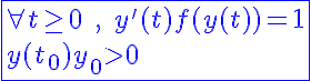 5$\blue\fbox{\forall t\ge0\;,\;y^'(t)f(y(t))=1\\y(t_0)=y_0>0}